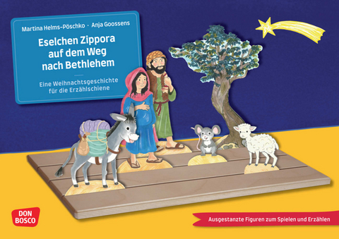 Eselchen Zippora auf dem Weg nach Bethlehem. Eine Weihnachtsgeschichte für die Erzählschiene - Martina Helms-Pöschko