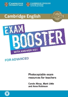 Cambridge English Exam Booster for Advanced with Answer Key with Audio - Carole Allsop, Mark Little, Anne Robinson