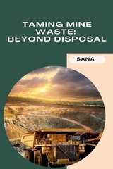 Taming Mine Waste: Beyond Disposal -  Sana