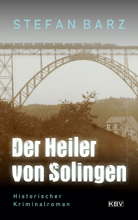 Der Heiler von Solingen - Stefan Barz