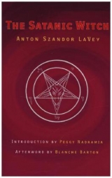 The Satanic Witch 2nd Ed. - La Vey, Anton Szandor