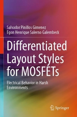 Differentiated Layout Styles for MOSFETs - Salvador Pinillos Gimenez, Egon Henrique Salerno Galembeck