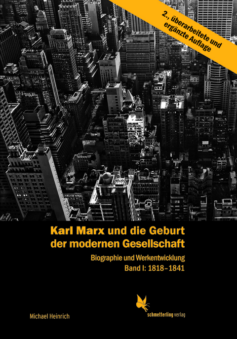 Karl Marx und die Geburt der modernen Gesellschaft - Michael Heinrich