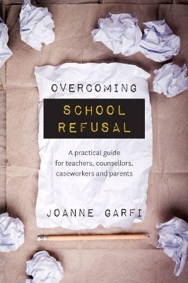 Overcoming School Refusal - Joanne Garfi