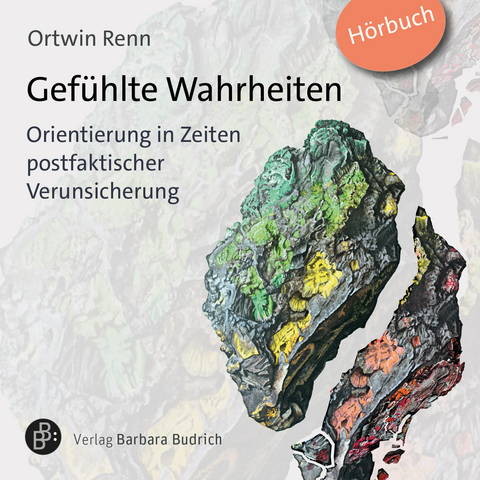 Gefühlte Wahrheiten - Ortwin Renn