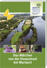 Das Märchen von der Donauinsel bei Mariaort - 