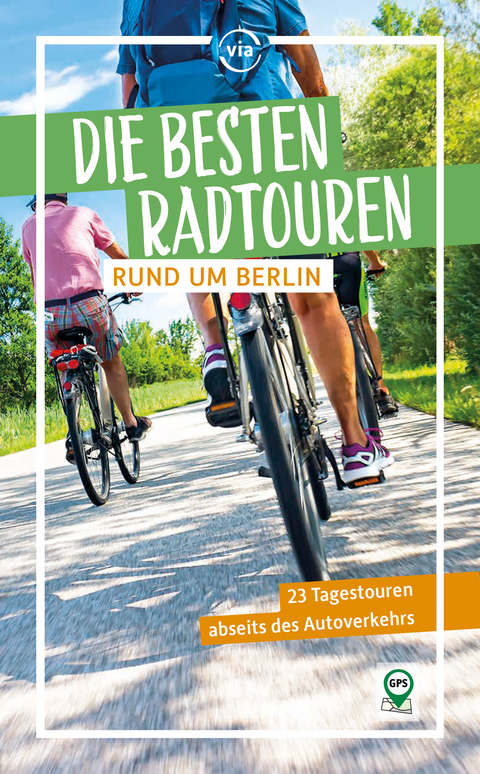 Die besten Radtouren rund um Berlin - Ulrike Wiebrecht