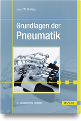 Grundlagen der Pneumatik - Horst-W. Grollius