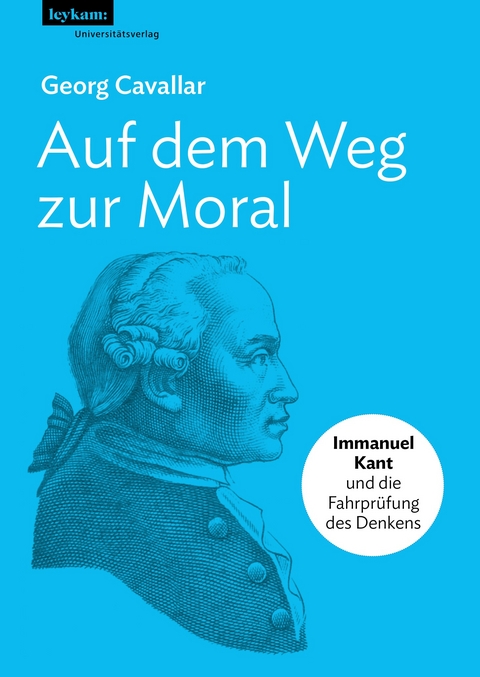 Auf dem Weg zur Moral - Georg Cavallar