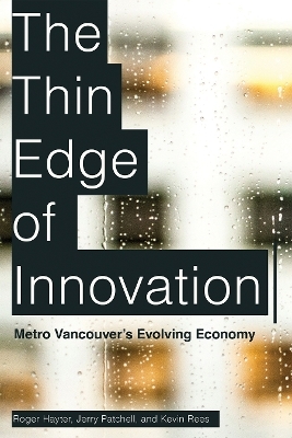 The Thin Edge of Innovation - Roger Hayter, Jerry Patchell, Kevin G. Rees
