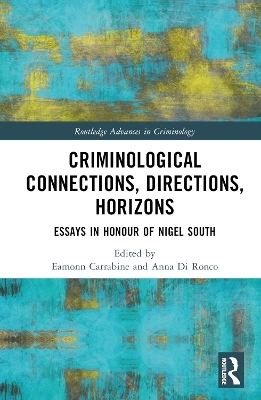 Criminological Connections, Directions, Horizons - 