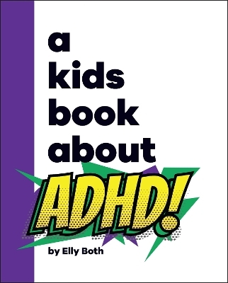 A Kids Book About ADHD - Elly Both
