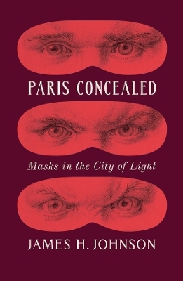 Paris Concealed - James H. Johnson
