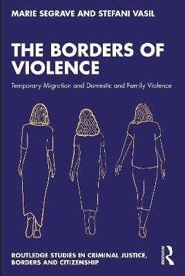 The Borders of Violence - Marie Segrave, Stefani Vasil
