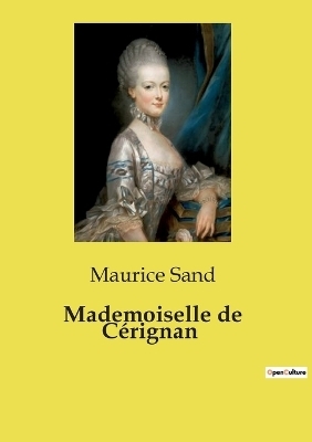 Mademoiselle de C�rignan - Maurice Sand