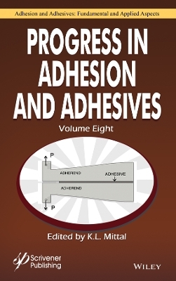 Progress in Adhesion and Adhesives, Volume 8 - 