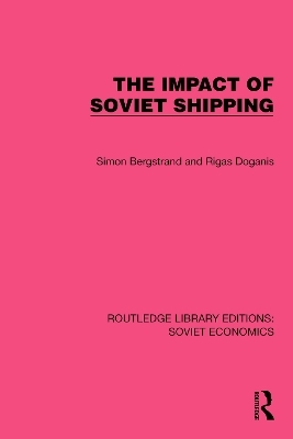 The Impact of Soviet Shipping - Simon Bergstrand, Rigas Doganis