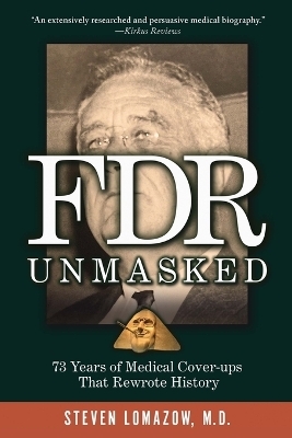 FDR Unmasked - Steven Lomazow