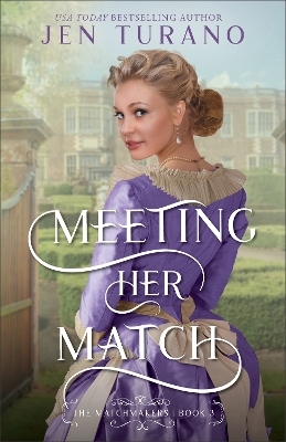 Meeting Her Match - Jen Turano