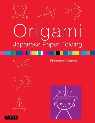 Origami Japanese Paper Folding - Florence Sakade