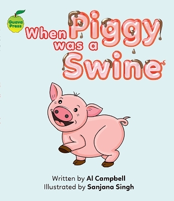 When Piggy Was a Swine - Al Campbell