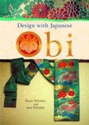 Design with Japanese Obi - Diane Wiltshire, Ann Wiltshire