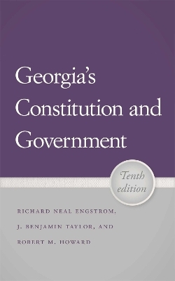 Georgia's Constitution and Government, 10th Edition - 