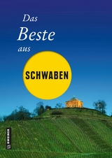 Das Beste aus Schwaben -  Ute Böttinger,  Notburg Geibel,  Andrea Jenewein,  Frank Rothfuss,  Jochen Schmid