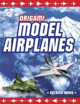 Origami Model Airplanes - Wang, Patrick