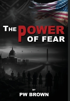 The Power of Fear - Patrick Brown