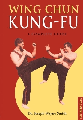 Wing Chun Kung-fu - Joseph Wayne Smith