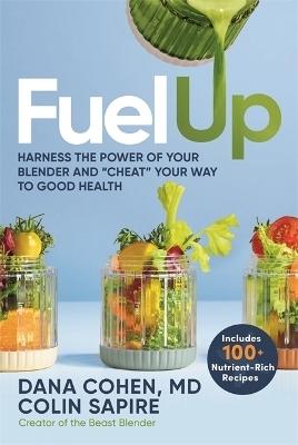 Fuel Up - Dr. Dana Cohen, Colin Sapire