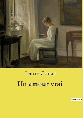 Un amour vrai - Laure Conan