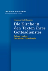 Die Kirche in den Texten ihres Gottesdienstes - Johannes Paul Chavanne