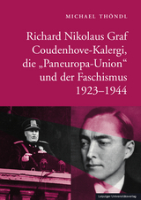 Richard Nikolaus Graf Coudenhove-Kalergi, die „Paneuropa-Union“ und der Faschismus 1923-1944 - Michael Thöndl