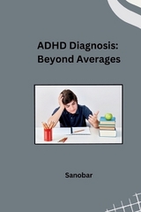 ADHD Diagnosis: Beyond Averages -  Sanobar