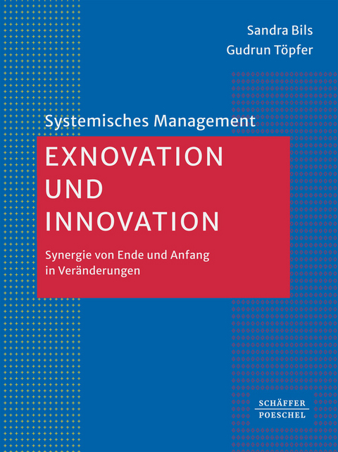 Exnovation und Innovation - Sandra Bils, Gudrun L. Töpfer