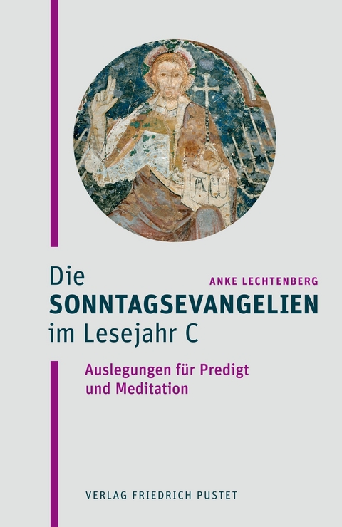 Die Sonntagsevangelien im Lesejahr C - Anke Lechtenberg