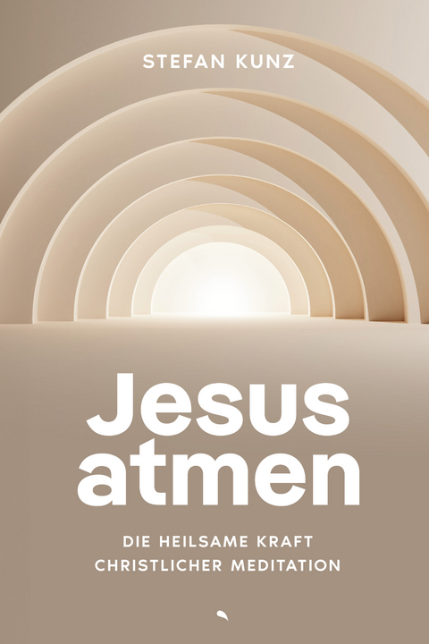 Jesus atmen - Stefan Kunz