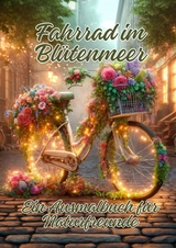 Fahrrad im Blütenmeer - Ela ArtJoy