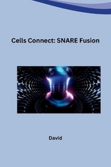 Cells Connect: SNARE Fusion -  DaVid