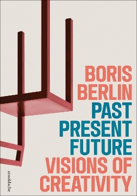 Past – Present – Future: Visions of Creativity - 