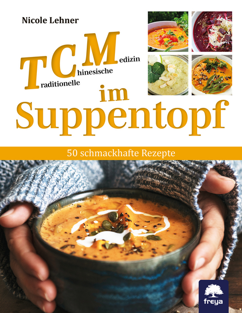 TCM im Suppentopf - Nicole Lehner