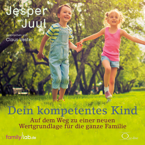 Dein kompetentes Kind - Jesper Juul