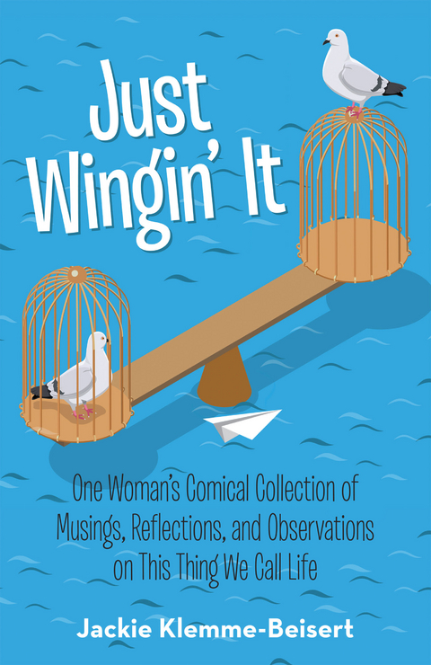 Just Wingin' It -  Jackie Klemme-Beisert