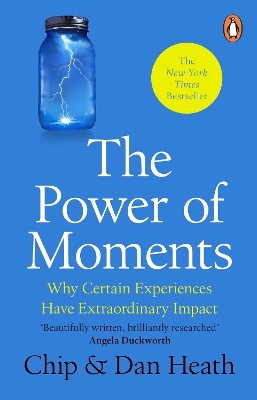 The Power of Moments - Chip Heath, Dan Heath