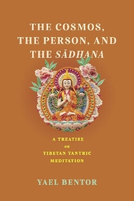 The Cosmos, the Person, and the Sadhana - Yael Bentor