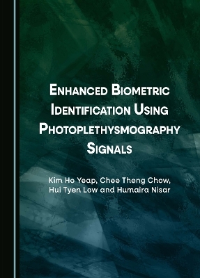 Enhanced Biometric Identification Using Photoplethysmography Signals - Kim Ho Yeap, Chee Theng Chow, Hui Tyen Low