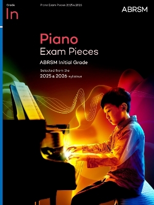 Piano Exam Pieces 2025 & 2026, ABRSM Initial Grade -  ABRSM