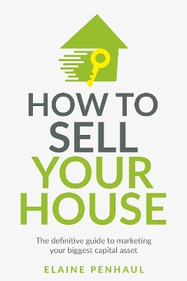 How to Sell Your House - Elaine Penhaul